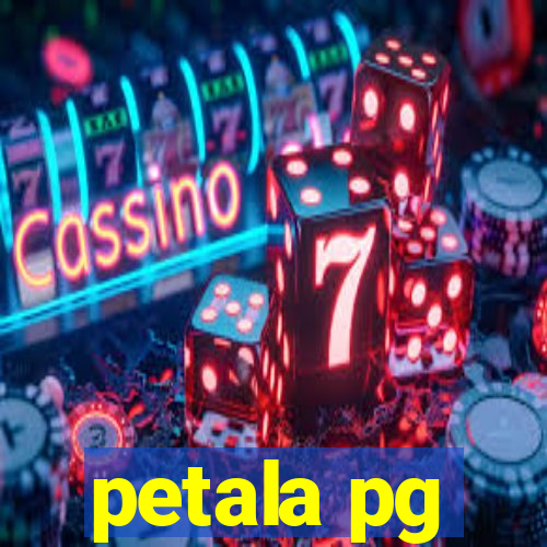 petala pg